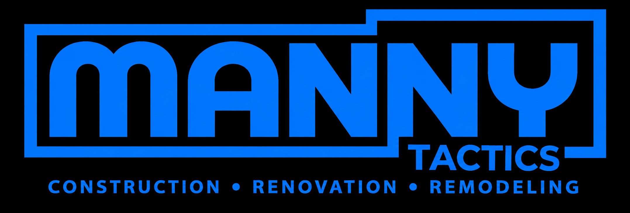 Manny Tactics — Construction, Renovation, Remodeling