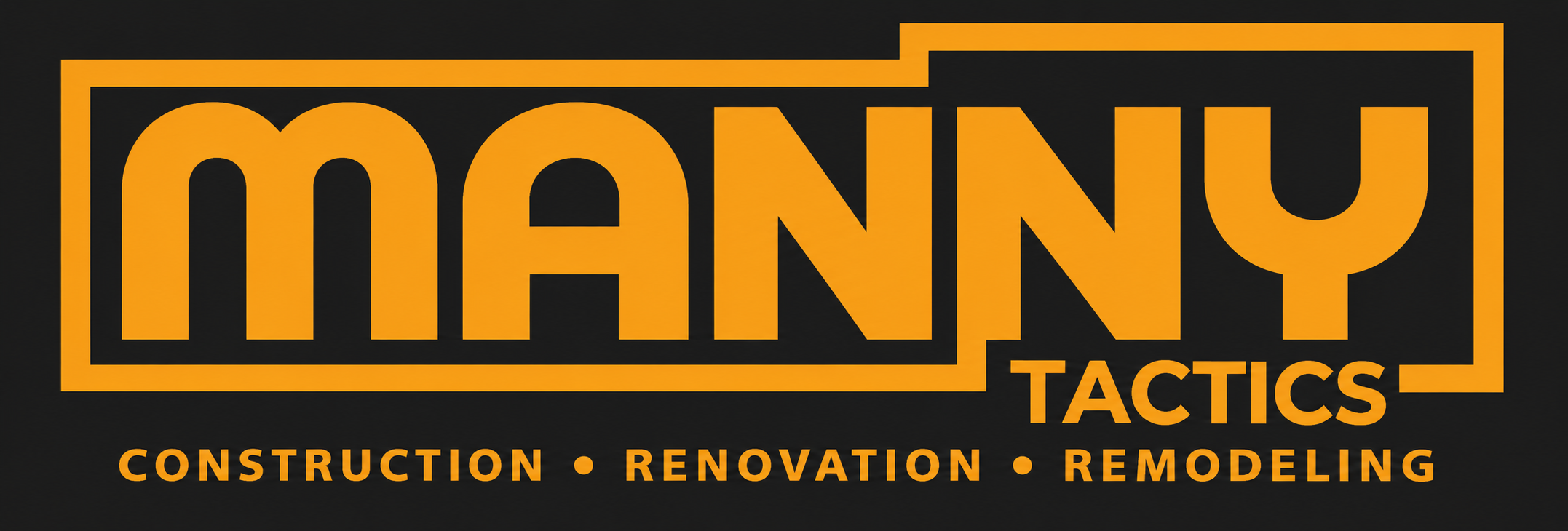 Manny Tactics — Construction, Renovation, Remodeling